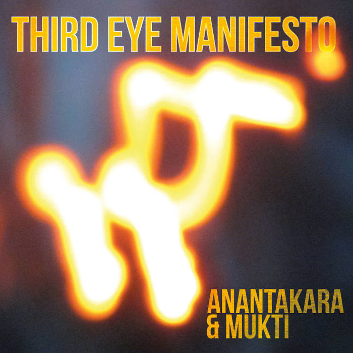 Anantakara Third Eye Manifesto Album